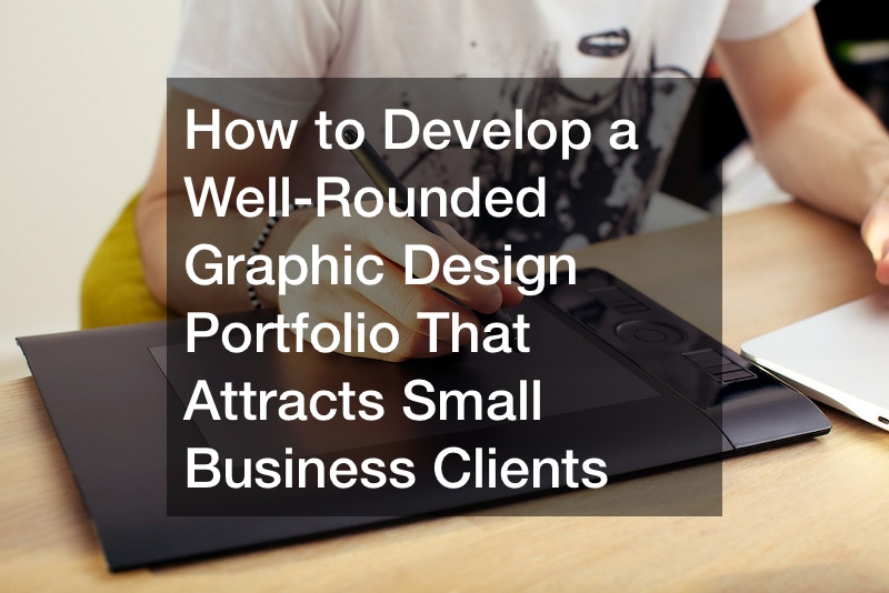 develop a well-rounded graphic design portfolio